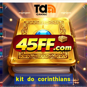 kit do corinthians dls 2021